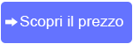 Scopri il prezzo